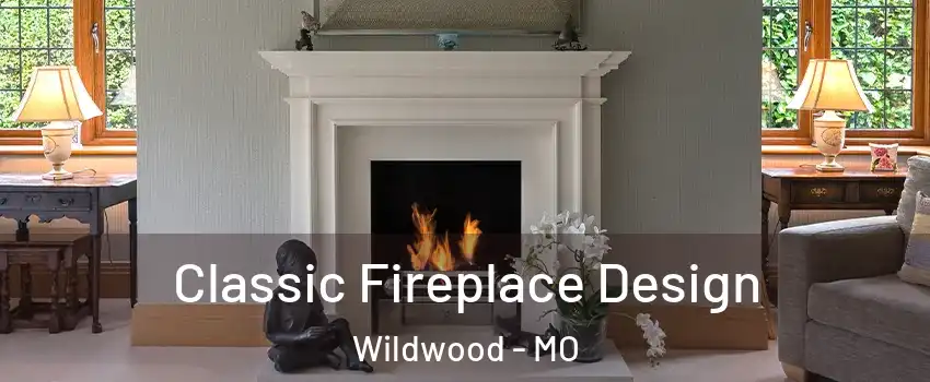  Classic Fireplace Design Wildwood - MO