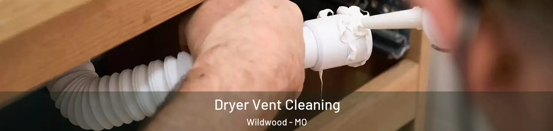  Dryer Vent Cleaning Wildwood - MO