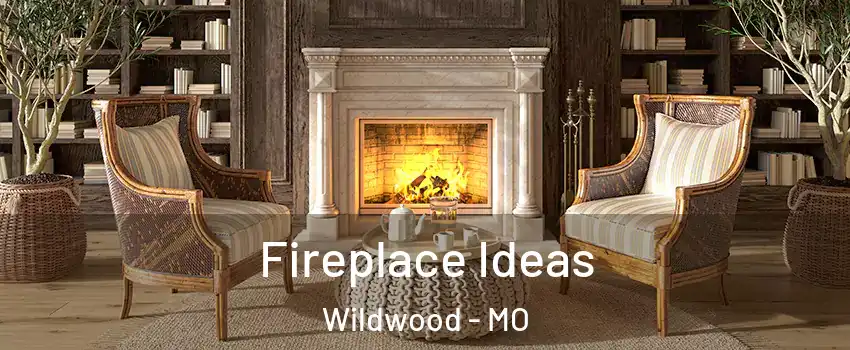  Fireplace Ideas Wildwood - MO