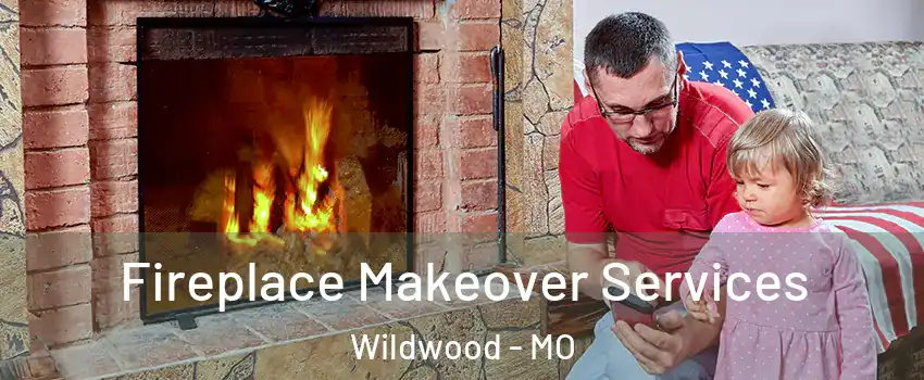  Fireplace Makeover Services Wildwood - MO