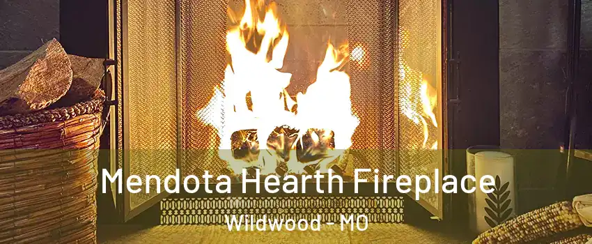  Mendota Hearth Fireplace Wildwood - MO